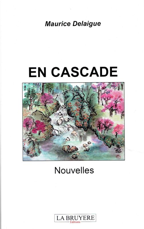 Maurice Delaigue : En cascade